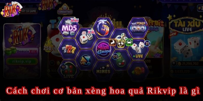 Xèng Hoa Quả Rikvip Cơ Hội Vàng Để Kiếm Thưởng Ngay Lập Tức
