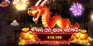 Phá cỗ đèn rồng Rikvip