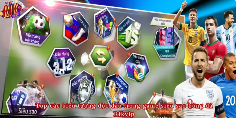 Top những biểu tượng có trong game Siêu Sao Bóng Đá Rikvip