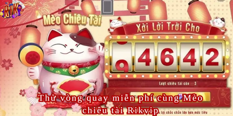 Mèo Chiêu Tài Rikvip - Tựa game có sự đầu tư về giá cược