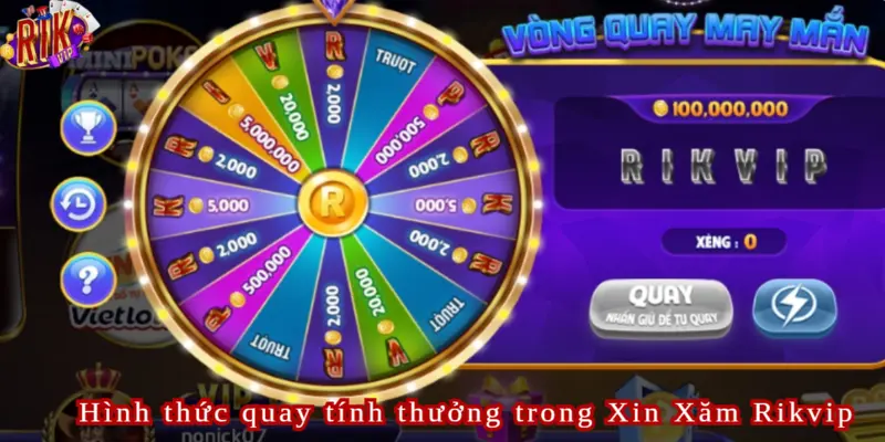 Vòng quay nhận thưởng siêu hời cùng Xin Xăm Rikvip